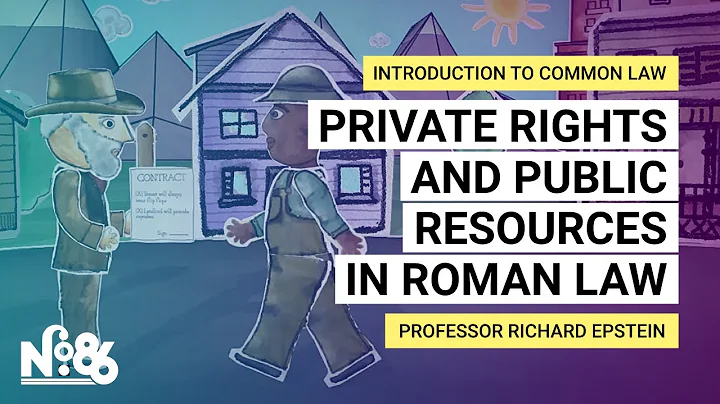 Private Rights and Public Resources in Roman Law [No. 86]