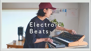 Electroic Beats synth -OOWETS  [Moog subsequent 37+AKAI Rhythm Wolf+El Capistan+ Casio SK-1] 電子音楽