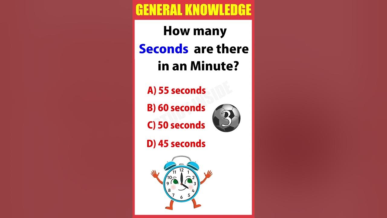 How Many Seconds Are There In A Minute Simple GK Questions And how-many-seconds-are-there-in-a-minute-simple-gk-questions-and