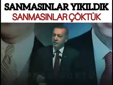 Sanmasınlar yıkıldık sanmasınlar çöktük REİS😎🇹🇷