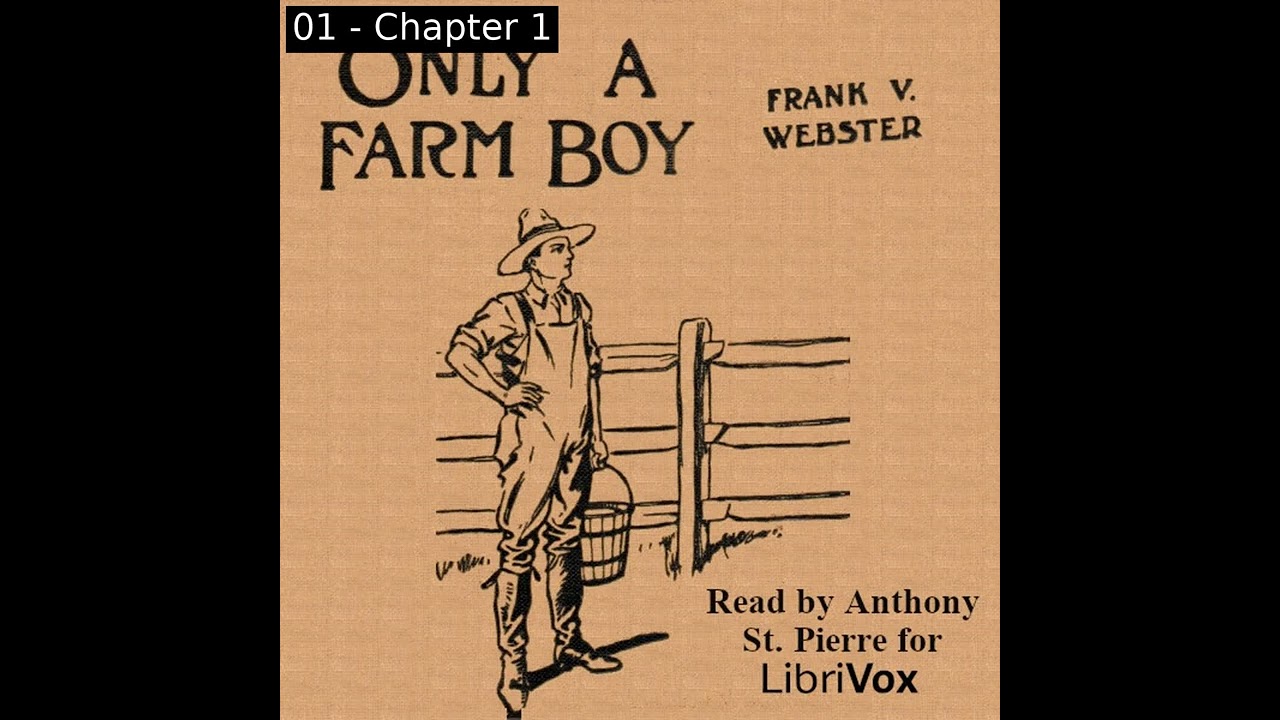 ⁣Only a Farm Boy by Frank V. Webster read by Anthony St. Pierre | Full Audio Book