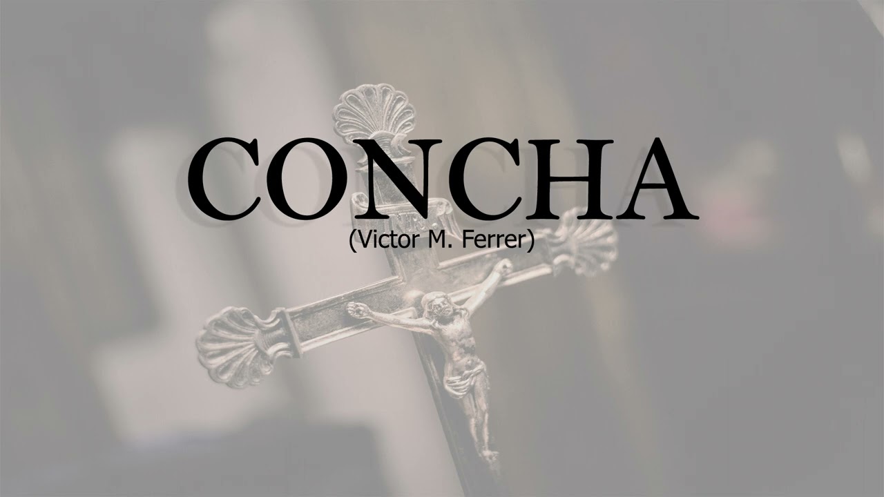 🎼Marcha CONCHA🎺 (Victor Ferrer Castillo) | MARCHA DE PROCESIÓN para banda de música