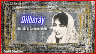 #dilberay | #budünyadasevemedim Resimi