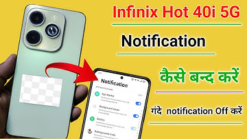 infinix hot 40i notification settings, infinix hot 40i notification off