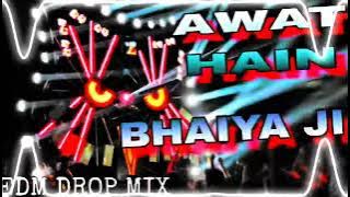 Awat_Hain_Bhaiya_Ji | Sanjay Yaduvanshi New Hard Competition | Edm Drop Mix Dj Song