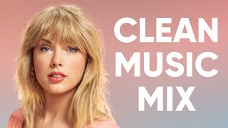 1 Hour Clean Pop Songs Playlist ? Clean Pop Playlist 2023 ? Clean Pop Music Mix ? Clean Pop Mix