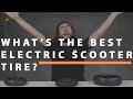 What's the best electric scooter tire? Tubeless, tubed and solid tire?