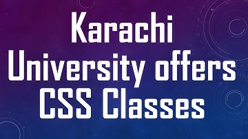 Karachi University offers CSS Classes