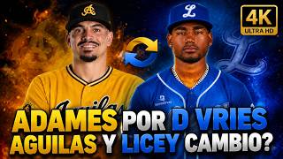 ADAMES a las ÁGUILAS por DE VRIES: ¿Quién gana el cambio? Joan vs Ravelo Por Trofeo Del LICEY
