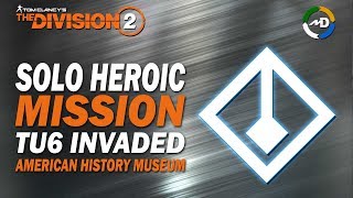 The Division 2 - TU6 - Solo Heroic Invaded American History Museum
