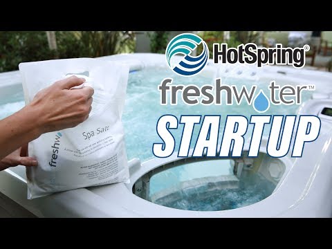 Hot Spring Freshwater Startup | How to startup your new salt water hot tub from Hot Spring