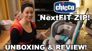 Chicco NextFIT ZIP! UNBOXING AND REVIEW!