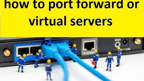 How to port forward | ip static |  Virtual Server