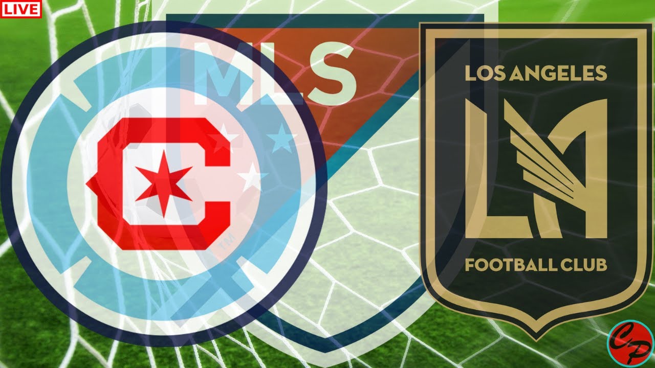 CHICAGO FIRE vs LAFC MLS SOCCER LIVE GAME CAST & CHAT
