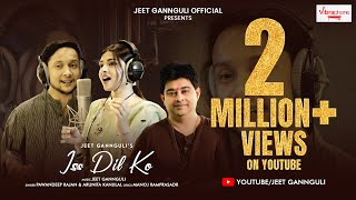 Iss Dil Ko | Jeet Gannguli | Pawandeep Rajan | Arunita Kanjilal | Official Video