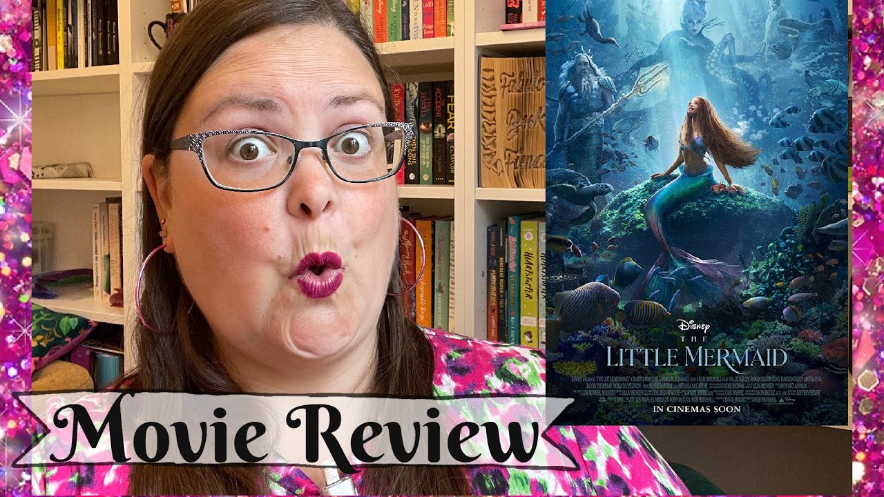 Movie Review: Did Disney's Live Action Version of The Little Mermaid ...