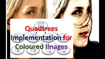 Quadtrees Implementation for Coloured Images