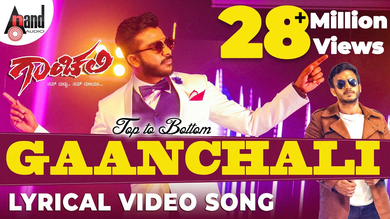 Top To Bottom GAANCHALI  Lyrical Video Song 2017  Lyric Chandan Shetty  Sneha Hegde