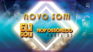 NOVOSSÔNICOS - Parte 02