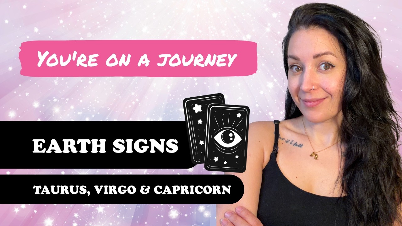 Taurus | Virgo | Capricorn – Follow your path