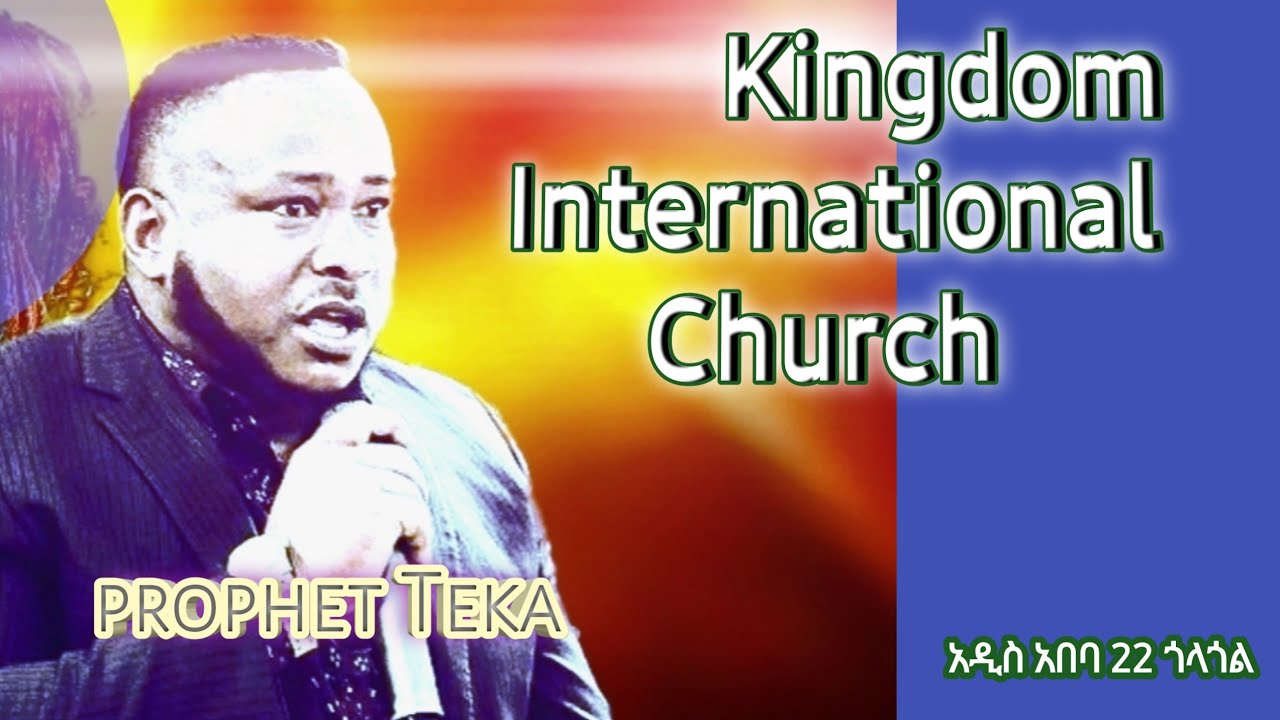 Kingdom Key International Church by Prophet Teka - YouTube