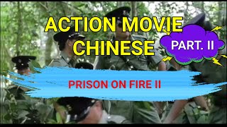 PRISON ON FIRE II - CUPLIKAN - ACTION MOVIE CHINESE