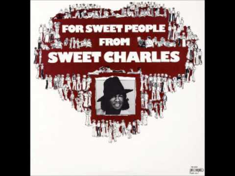 SWEET CHARLES   DEDICATED TO THE ONE I LOVE