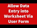 Allow data Entry into Excel Worksheet Via User Form Only