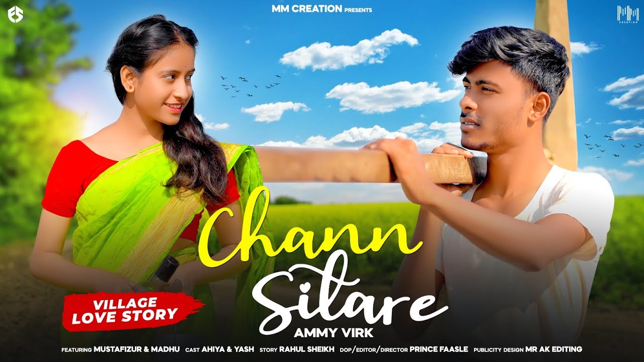 Chann Sitare | Ammy Virk | Tania | Avvy Sra | Oye Makhna | New Punjabi Songs 2022 | MM Creation