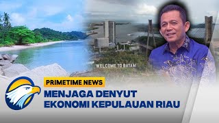 [DIALOG] - Komitmen Gubernur Kep.Riau Ansar Ahmad Jaga Stabilitas Ekonomi & Investasi