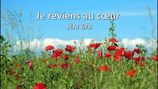 Miniatura de vídeo de "JEM 678 - Je reviens au cœur - CCS"