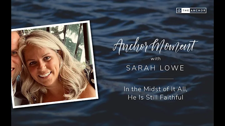 Anchor Moment | Sarah Lowe | "In the Midst of It A...