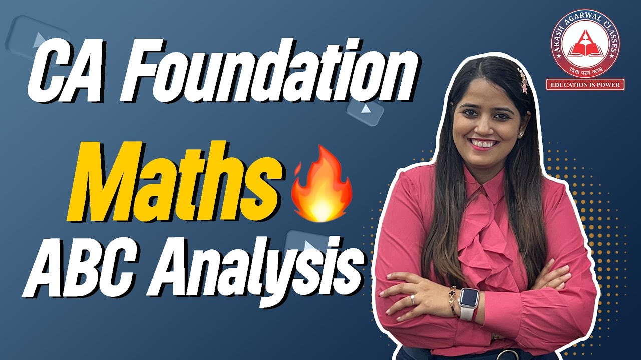 Want ABC ANALYSIS For Maths CA Foundation Akash Agarwal Classes Want ABC ANALYSIS For Maths CA Foundation Akash Agarwal Classes
