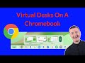 How To Use Virtual Desks On A Chromebook
