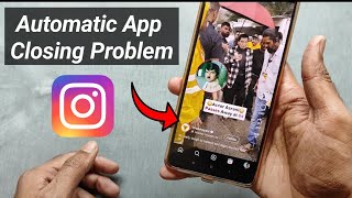 Instagram Automatic Back Problem | Instagram Reels Auto Back Problem | Instagram Keeps Stopping