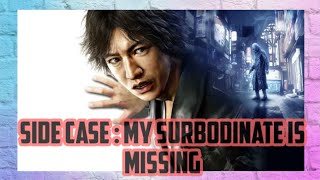 Judgement :Side case/My surbodinate is missing