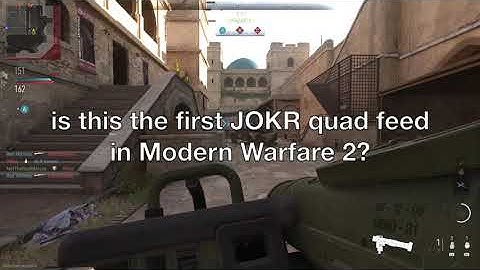 Is this the first JOKR quad feed in MW2?