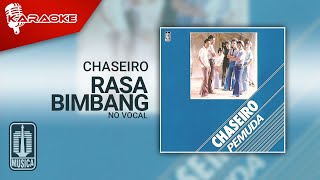 Chaseiro - Rasa Bimbang ( Karaoke Video) | No Vocal