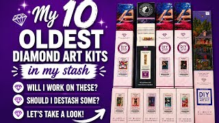 Let’s look At My 10 Oldest Diamond Art Kits In My Stash