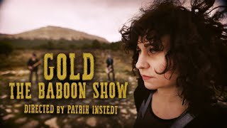 The Baboon Show - Gold (Official Video)