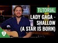 Lady Gaga & Bradley Cooper - Shallow (from A Star Is Born) | Gitarren Tutorial Deutsch