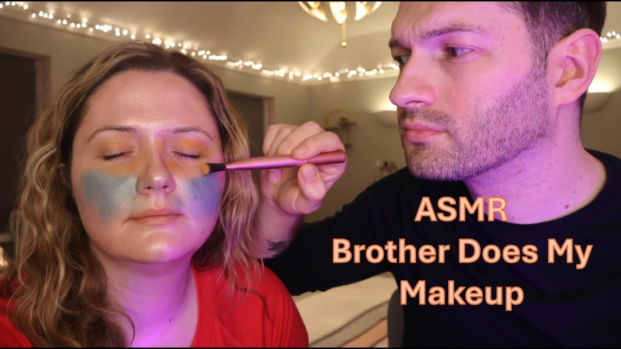 ASMR Brother Does My Makeup