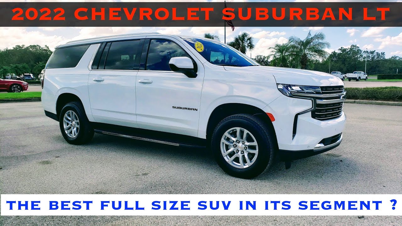 2022 chevrolet suburban lt 5 3l v8 rwd the best in its segment