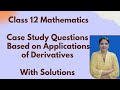Class 12 Mathematics Case Study Questions Based on Applications of Derivatives