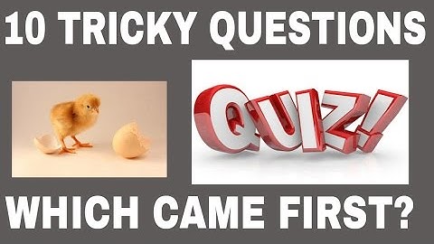 Quiz Time! 10 TRICKY Questions on "WHICH CAME FIRST?"..Try it out(Chicken Or Egg SEO)
