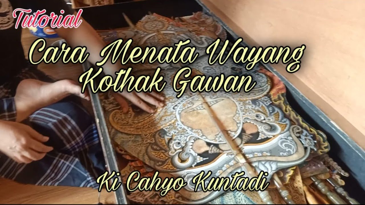 Seputar Kothak Wayang Gawan || Ki Cahyo Kuntadi