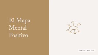 Ejercicio psicológico: El Mapa Mental Positivo.