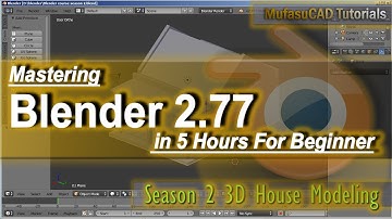 Blender 2 77 Basic 3D House Modeling Tutorial Course Season 2