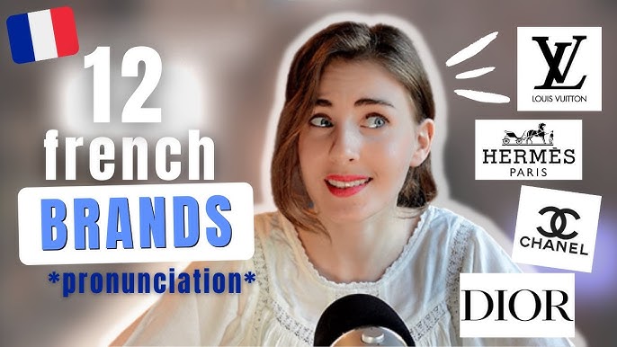 How to Pronounce French Luxury Brands (CORRECTLY), Louis Vuitton, Lancôme,  Hermès & More 