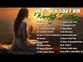 Top 50 christian prayer songworship songs 2023 playlist lyrics best songs best of   collection